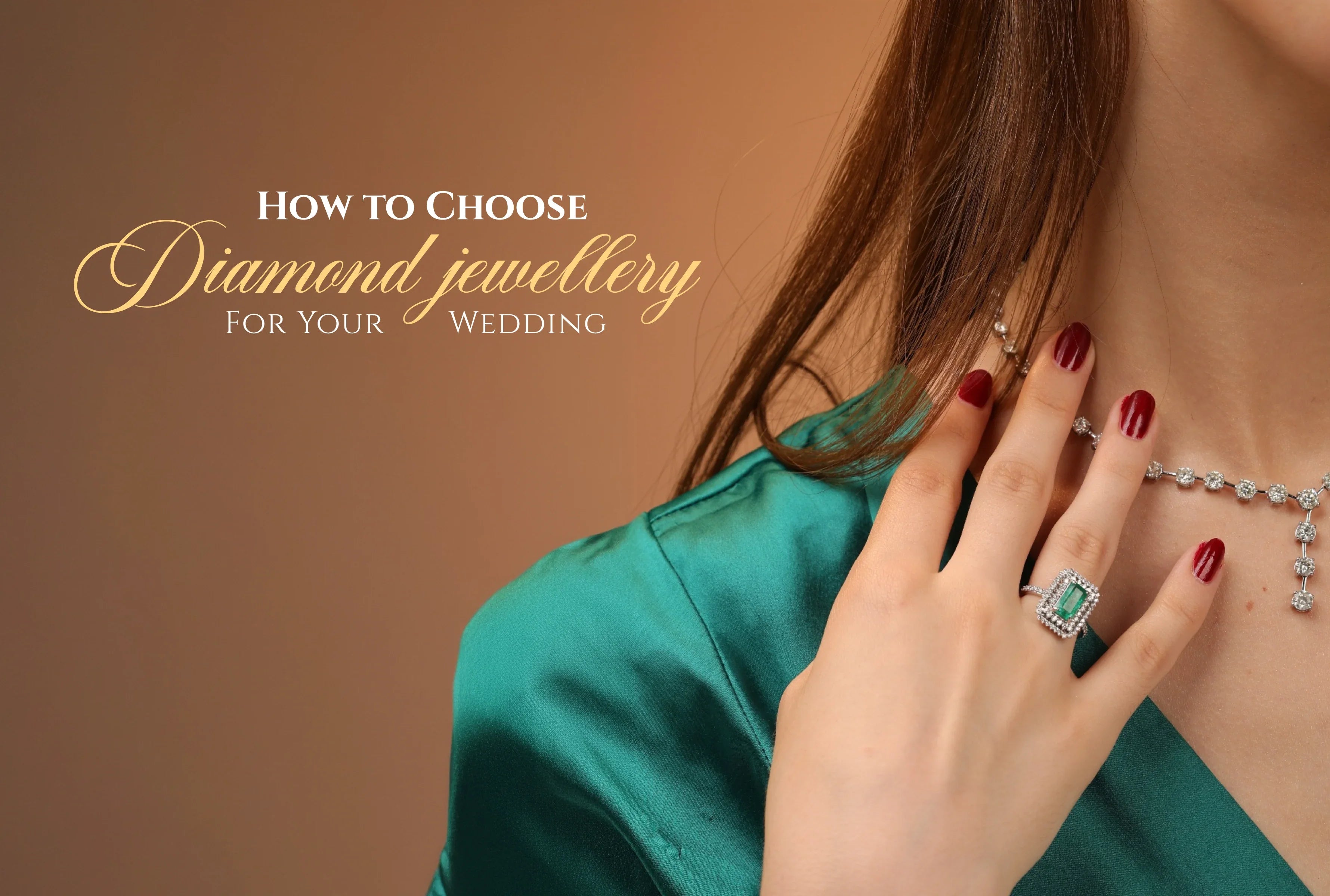 How to Choose Diamond Jewellery for Your Wedding: A Bride’s Guide